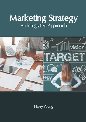 Estrategia de marketing: Un enfoque integrado - Marketing Strategy: An Integrated Approach