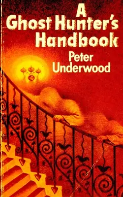 Manual del cazador de fantasmas - A Ghost Hunter's Handbook