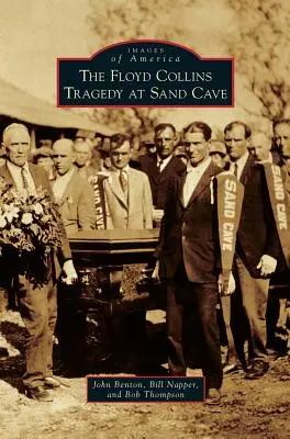 La Tragedia de Floyd Collins en Sand Cave - The Floyd Collins Tragedy at Sand Cave