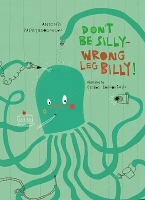 No seas tonto: ¡Pierna equivocada Billy! - Don't Be Silly-Wrong Leg Billy!