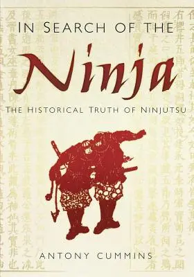 En Busca del Ninja - La Verdad Histórica del Ninjutsu - In Search of the Ninja - The Historical Truth of Ninjutsu