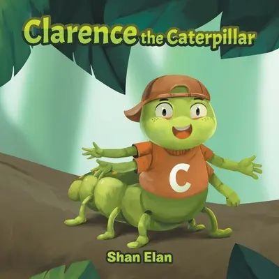 Clarence la oruga - Clarence the Caterpillar