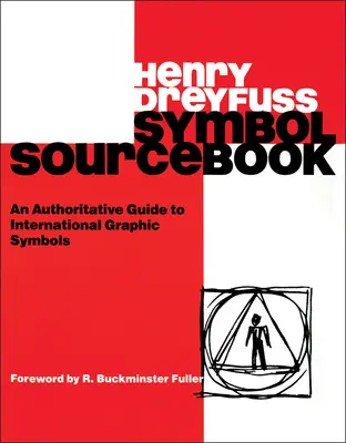 Libro de consulta de símbolos: Guía autorizada de símbolos gráficos internacionales - Symbol Sourcebook: An Authoritative Guide to International Graphic Symbols