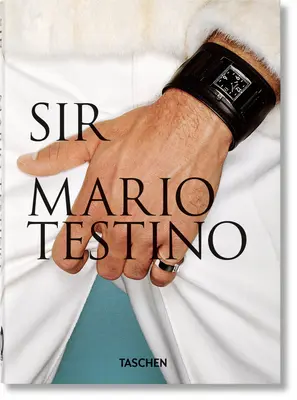 Mario Testino. Sir. 40ª ed. - Mario Testino. Sir. 40th Ed.