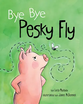 Adiós a la mosca - Bye Bye Pesky Fly