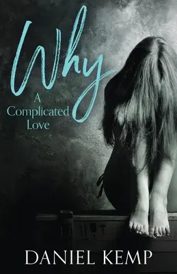 ¿Por Qué? Un Amor Complicado - Why? A Complicated Love