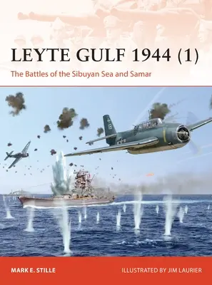 Golfo de Leyte 1944 (1): Las batallas del Mar de Sibuyan y Samar - Leyte Gulf 1944 (1): The Battles of the Sibuyan Sea and Samar