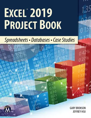 Libro de proyectos de Excel 2019: Hojas de cálculo - Bases de datos - Casos prácticos - Excel 2019 Project Book: Spreadsheets - Databases - Case Studies