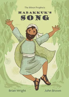 La canción de Habacuc: Los Profetas Menores, Libro 2 - Habakkuk's Song: The Minor Prophets, Book 2