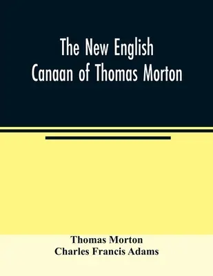 El nuevo Canaan inglés de Thomas Morton - The new English Canaan of Thomas Morton