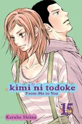 Kimi Ni Todoke: From Me to You, Vol. 15, 15