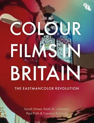 El cine en color en Gran Bretaña: La revolución Eastmancolor - Colour Films in Britain: The Eastmancolor Revolution