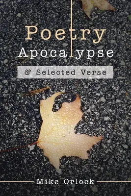 Poesía Apocalipsis: & Selected Verse - Poetry Apocalypse: & Selected Verse