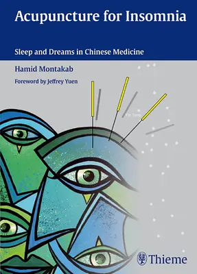 Acupuntura para el Insomnio: Sueño y Sueño en la Medicina China - Acupuncture for Insomnia: Sleep and Dreams in Chinese Medicine