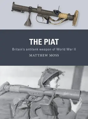 El Piat: El arma antitanque británica de la Segunda Guerra Mundial - The Piat: Britain's Anti-Tank Weapon of World War II