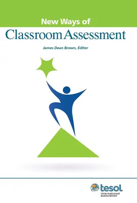 Nuevas formas de evaluación en el aula, revisado - New Ways of Classroom Assessment, Revised