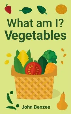 ¿Qué soy yo? Verduras - What am I? Vegetables