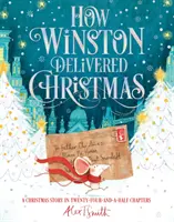 Cómo Winston repartió Navidad - Un cuento de Navidad en veinticuatro capítulos y medio - How Winston Delivered Christmas - A Christmas Story in Twenty-Four-and-a-Half Chapters