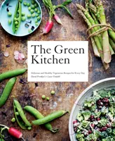 Cocina Verde: Recetas Vegetarianas Deliciosas y Saludables para Todos los Días - Green Kitchen: Delicious and Healthy Vegetarian Recipes for Every Day