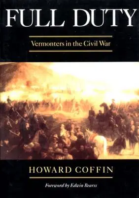 Full Duty: Vermonters in the Civil War (Revisado) - Full Duty: Vermonters in the Civil War (Revised)