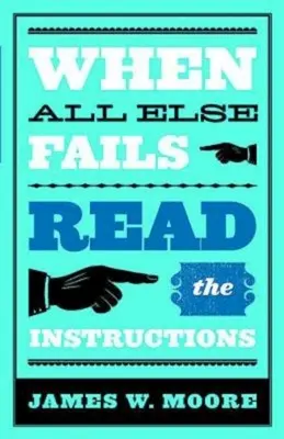 Cuando todo lo demás falla... Lea las Instrucciones con la Guía para Líderes - When All Else Fails...Read the Instructions with Leaders Guide