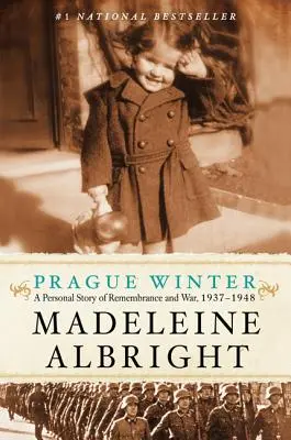 El invierno de Praga: Una historia personal de recuerdo y guerra, 1937-1948 - Prague Winter: A Personal Story of Remembrance and War, 1937-1948