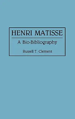 Henri Matisse: Bio-Bibliografía - Henri Matisse: A Bio-Bibliography