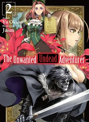 El Aventurero No Deseado (Novela Ligera): Volumen 2 - The Unwanted Undead Adventurer (Light Novel): Volume 2