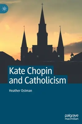 Kate Chopin y el catolicismo - Kate Chopin and Catholicism