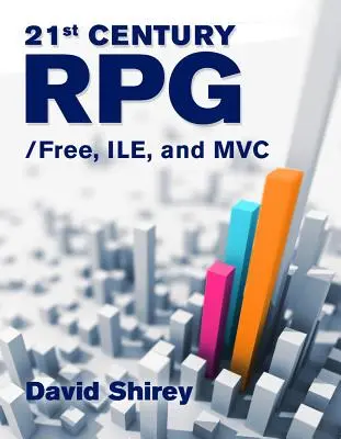 21st Century Rpg: /Free, Ile, y MVC - 21st Century Rpg: /Free, Ile, and MVC