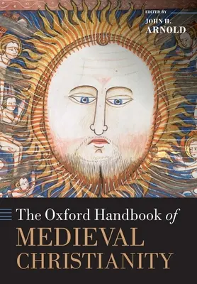 El Manual Oxford del Cristianismo Medieval - The Oxford Handbook of Medieval Christianity