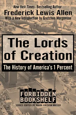 Los Señores de la Creación: La historia del 1 por ciento de Estados Unidos - The Lords of Creation: The History of America's 1 Percent