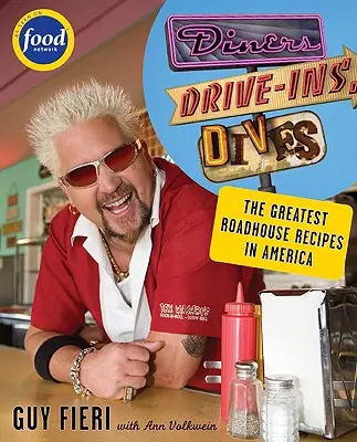 Diners, Drive-Ins and Dives: Un viaje americano por carretera... ¡con recetas! - Diners, Drive-Ins and Dives: An All-American Road Trip...with Recipes!