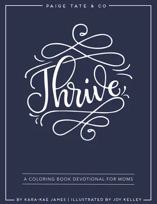 Prospera: Un libro devocional para colorear para mamás (Diario y adoración creativa) - Thrive: A Coloring Book Devotional for Moms (Journaling and Creative Worship)