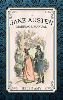 El manual matrimonial de Jane Austen - The Jane Austen Marriage Manual