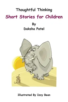 Pensamiento reflexivo: Cuentos para niños - Thoughtful Thinking: Short stories for children