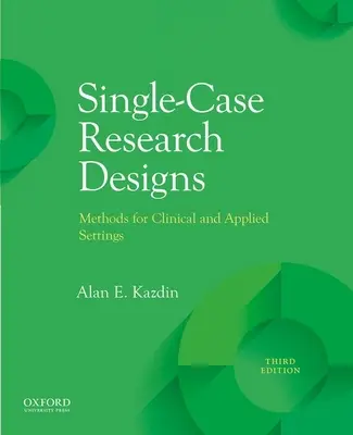 Diseños de investigación de caso único: Métodos para entornos clínicos y aplicados - Single-Case Research Designs: Methods for Clinical and Applied Settings
