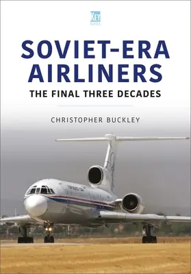 SOVIETERA AIRLINERS THE FINAL THREE DECA