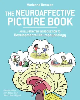 El libro de imágenes neuroafectivas: Una introducción ilustrada a la neuropsicología del desarrollo - The Neuroaffective Picture Book: An Illustrated Introduction to Developmental Neuropsychology