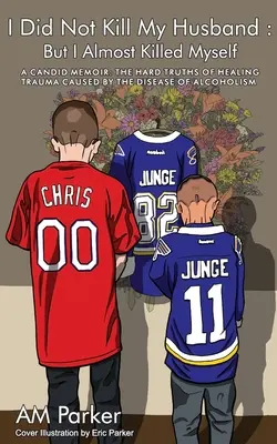 No maté a mi marido: Pero casi me mato - I Did Not Kill My Husband: But I Almost Killed Myself