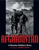 Afghanistan: La historia de un soldado ruso - Afghanistan: A Russian Soldier's Story
