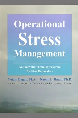 Gestión del estrés operativo: Un innovador programa de formación para primeros intervinientes - Operational Stress Management: An Innovative Training Program for First Responders