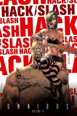 Hack/Slash Omnibus Volumen 4 - Hack/Slash Omnibus Volume 4