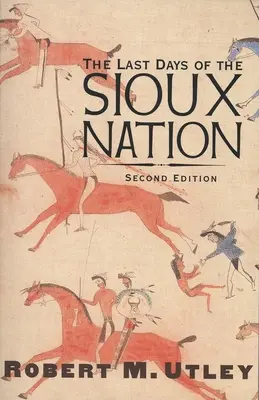 Los últimos días de la nación sioux - The Last Days of the Sioux Nation