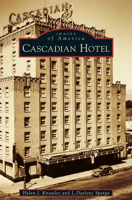 Hotel Cascadia - Cascadian Hotel