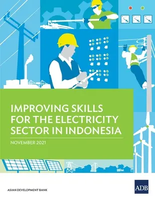 Mejora de las cualificaciones del sector eléctrico en Indonesia - Improving Skills for the Electricity Sector in Indonesia