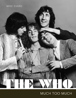 The Who Much Too Much - The Who: Much Too Much