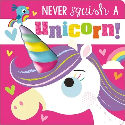 Nunca aplastes a un unicornio - Never Squish a Unicorn!