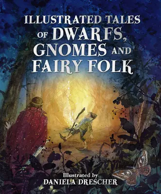 Cuentos ilustrados de enanos, gnomos y hadas - Illustrated Tales of Dwarfs, Gnomes and Fairy Folk