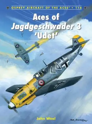 Ases del Jagdgeschwader 3 'Udet - Aces of Jagdgeschwader 3 'Udet'